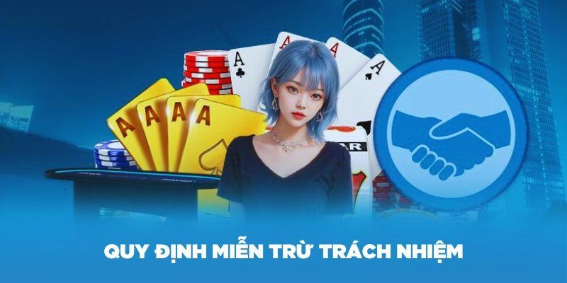 Miễn trừ trách nhiệm 6 Trường hợp King88 chịu trách nhiệm